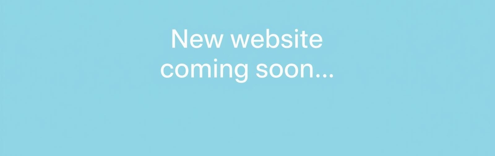 New website coming soon